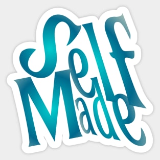 Self Made Sticker